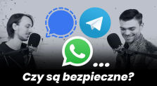 WhatsApp, Signal, Telegram: co to znaczy, że komunikator jest (nie)bezpieczny? - ICD #11 by internet_czas_dzialac